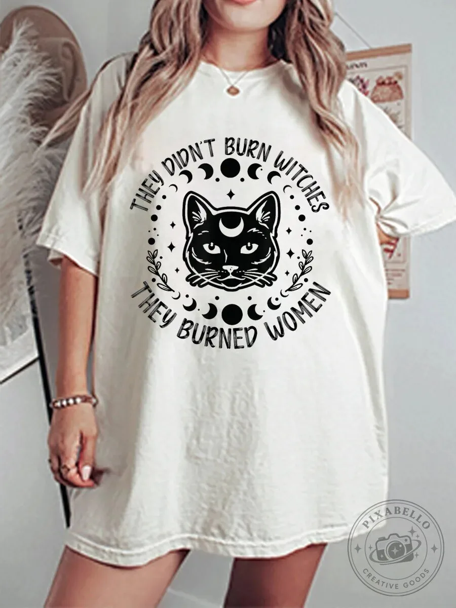 They Didn't Burn Witches They Burned Women Black Cat Graphic T-Shirt